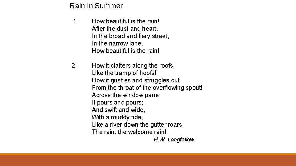 Rain in Summer 1 How beautiful is the rain! After the dust and heart,