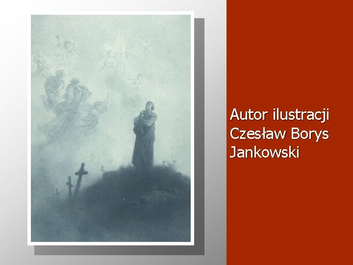 Autor ilustracji Czesław Borys Jankowski 