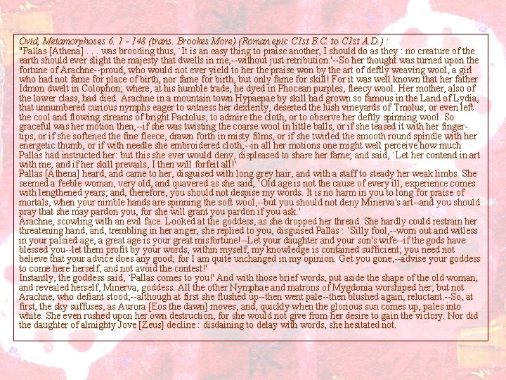 Ovid, Metamorphoses 6. 1 - 148 (trans. Brookes More) (Roman epic C 1 st Ovid, Metamorphoses 6. 1 - 148 (trans. Brookes More) (Roman epic C 1 st
