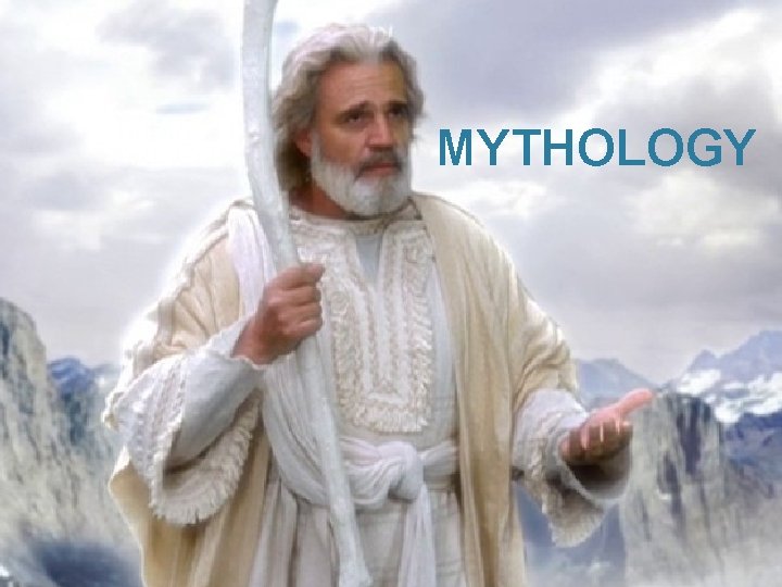 MYTHOLOGY 