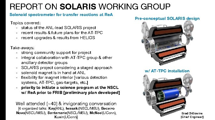 REPORT ON SOLARIS WORKING GROUP Solenoid spectrometer for transfer reactions at Re. A Topics