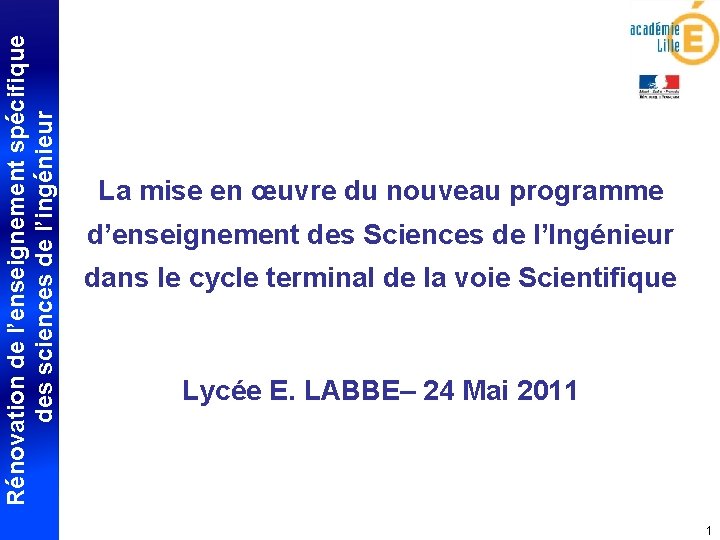 Rénovation de l’enseignement spécifique des sciences de l’ingénieur La mise en œuvre du nouveau