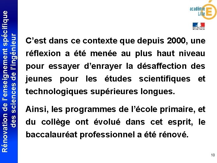 Rénovation de l’enseignement spécifique des sciences de l’ingénieur C’est dans ce contexte que depuis