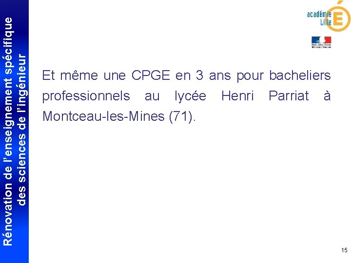 Rénovation de l’enseignement spécifique des sciences de l’ingénieur Et même une CPGE en 3