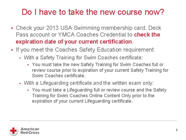 Do I have to take the new course now? § § Check your 2013