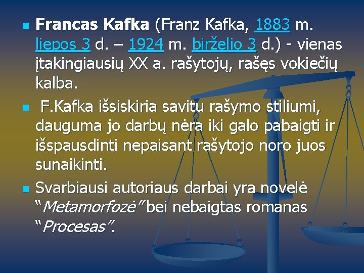 n n n Francas Kafka (Franz Kafka, 1883 m. liepos 3 d. – 1924