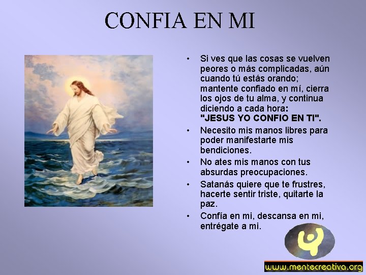 CONFIA EN MI • • • Si ves que las cosas se vuelven peores