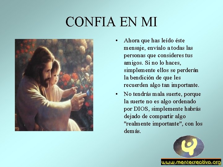 CONFIA EN MI • Ahora que has leído éste mensaje, envíalo a todas las