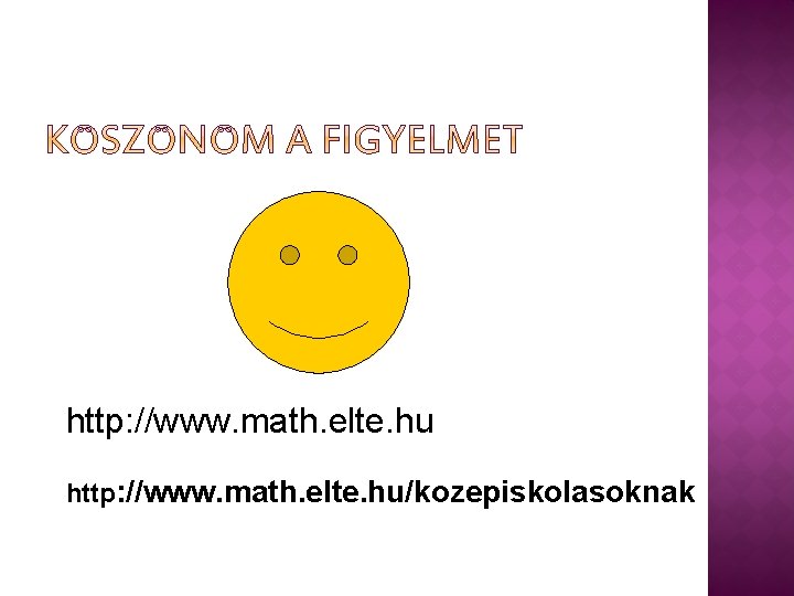 http: //www. math. elte. hu/kozepiskolasoknak 