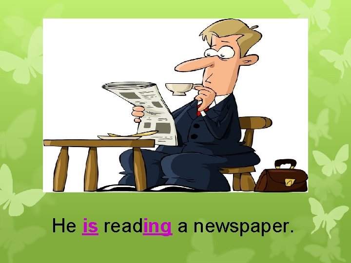 He is reading a newspaper. 