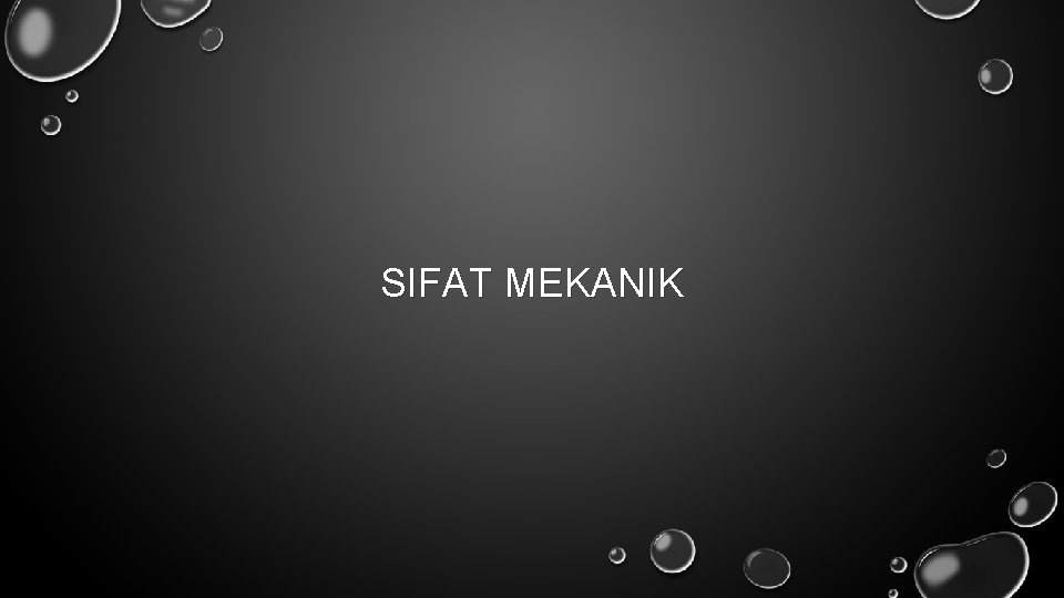 SIFAT MEKANIK 