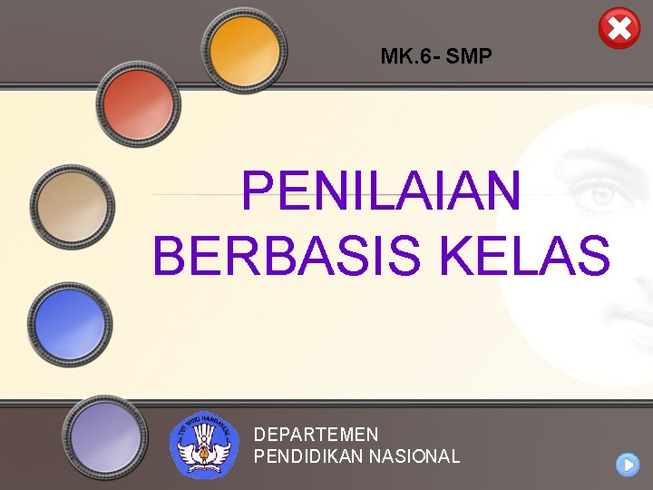 MK. 6 - SMP PENILAIAN BERBASIS KELAS DEPARTEMEN PENDIDIKAN NASIONAL 