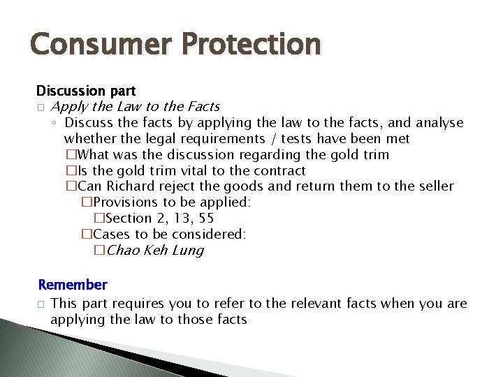 Consumer Protection Discussion part � Apply the Law to the Facts ◦ Discuss the