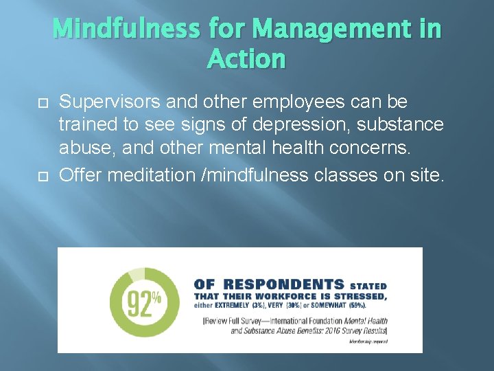 Mindfulness for Management in Action Supervisors and other employees can be trained to see