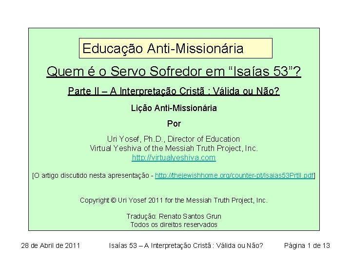 Educação Anti-Missionária Quem é o Servo Sofredor em “Isaías 53”? Parte II – A