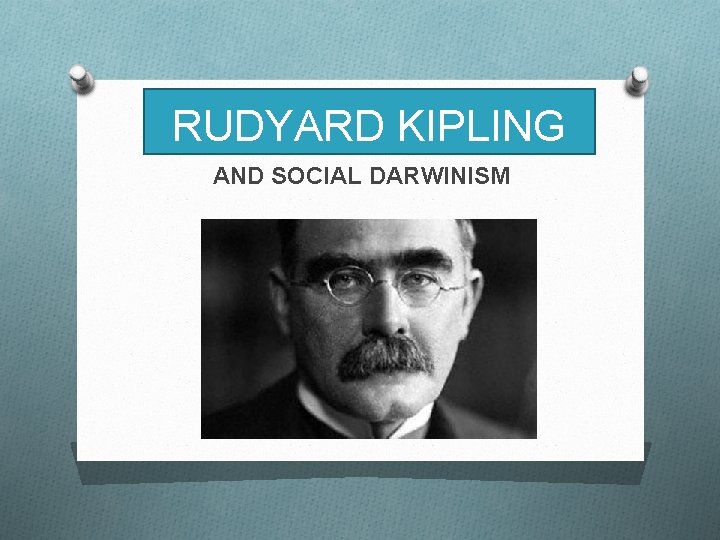 RUDYARD KIPLING AND SOCIAL DARWINISM 