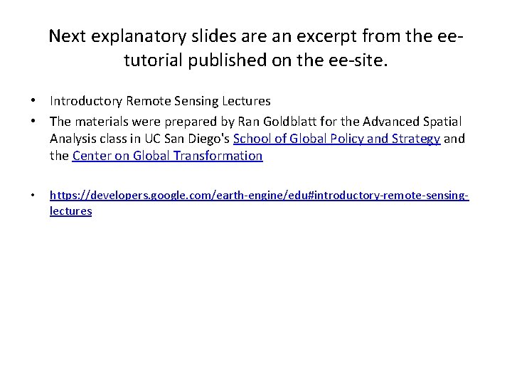 Next explanatory slides are an excerpt from the eetutorial published on the ee-site. •