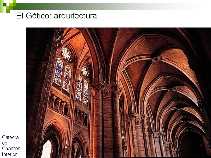 El Gótico: arquitectura Catedral de Chartres. Interior 