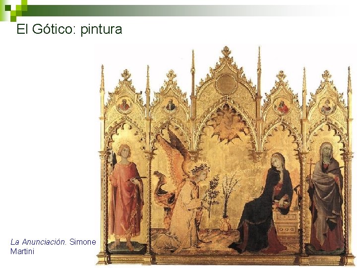 El Gótico: pintura La Anunciación. Simone Martini 