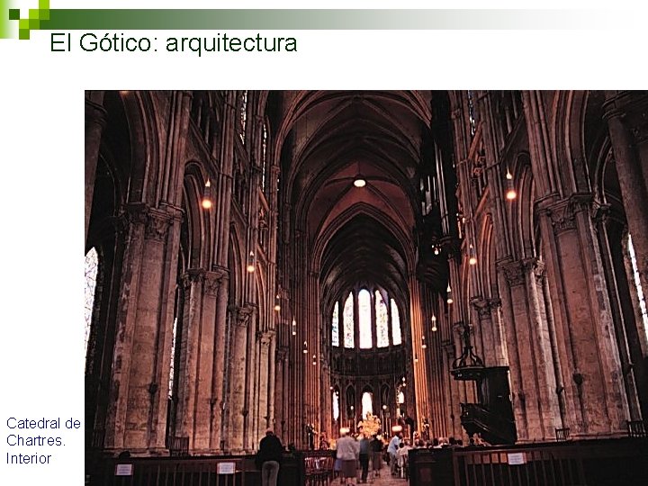 El Gótico: arquitectura Catedral de Chartres. Interior 