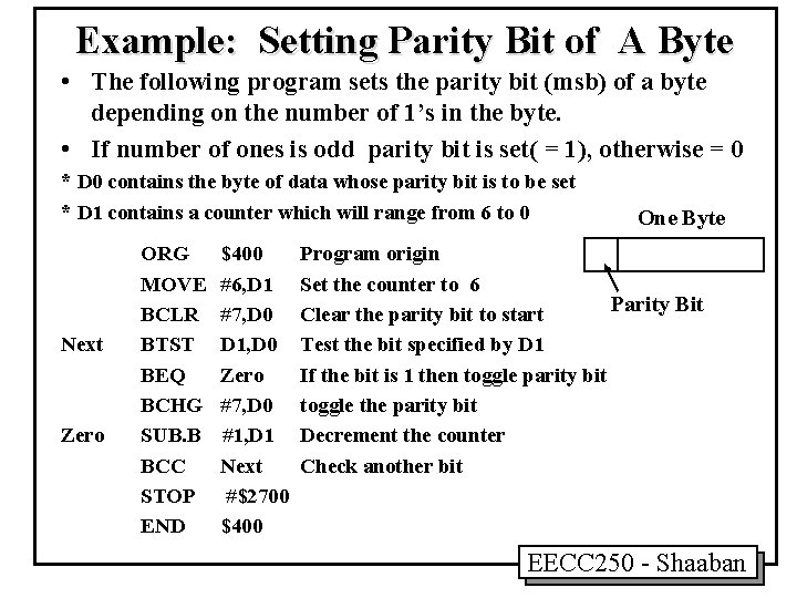 Example: Setting Parity Bit of A Byte • The following program sets the parity Example: Setting Parity Bit of A Byte • The following program sets the parity