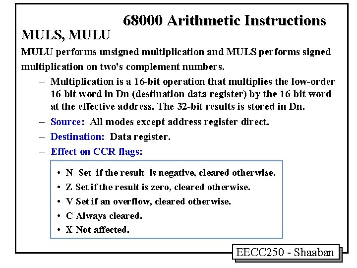 MULS, MULU 68000 Arithmetic Instructions MULU performs unsigned multiplication and MULS performs signed multiplication MULS, MULU 68000 Arithmetic Instructions MULU performs unsigned multiplication and MULS performs signed multiplication