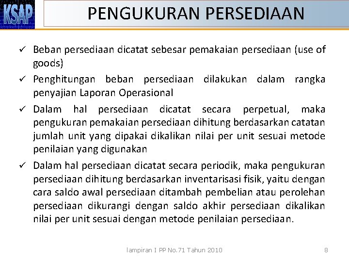 PENGUKURAN PERSEDIAAN Beban persediaan dicatat sebesar pemakaian persediaan (use of goods) ü Penghitungan beban