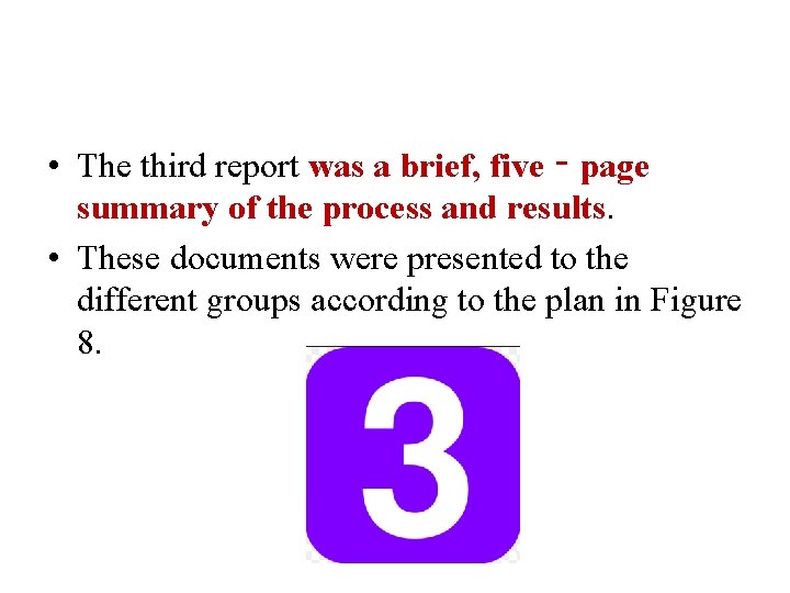  • The third report was a brief, five‐page summary of the process and