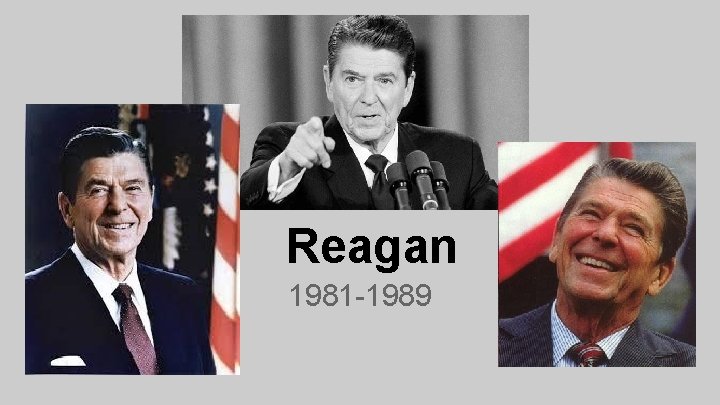 Reagan 1981 -1989 