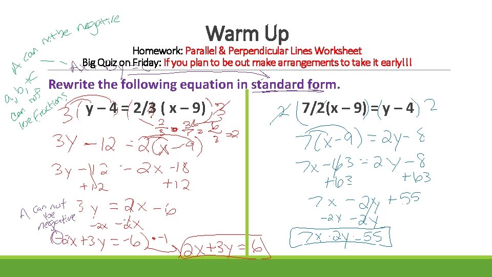 Warm Up Homework: Parallel & Perpendicular Lines Worksheet Big Quiz on Friday: If you