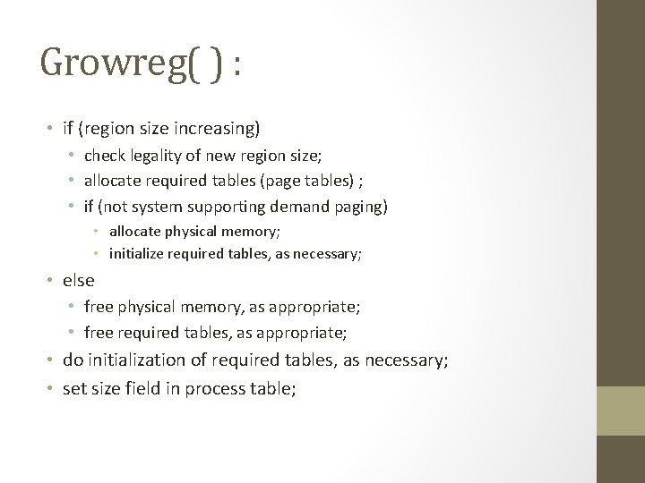 Growreg( ) : • if (region size increasing) • check legality of new region