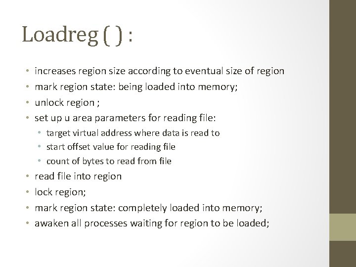 Loadreg ( ) : • • increases region size according to eventual size of