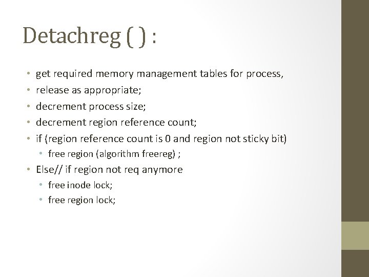 Detachreg ( ) : • • • get required memory management tables for process,