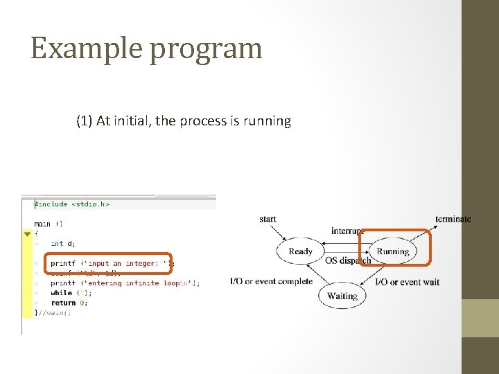 Example program (1) At initial, the process is running 