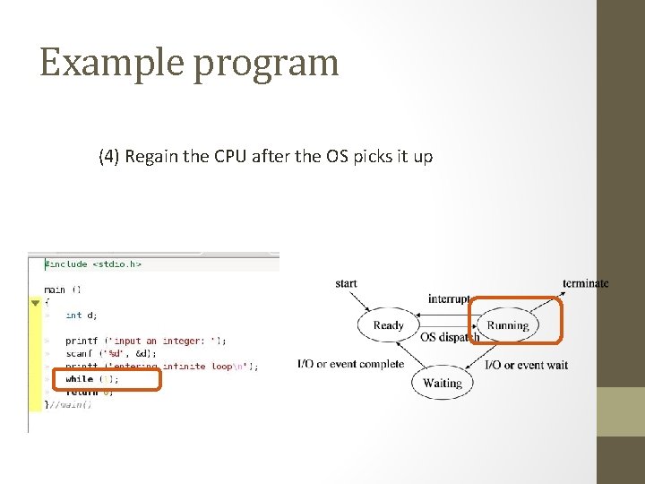 Example program (4) Regain the CPU after the OS picks it up 
