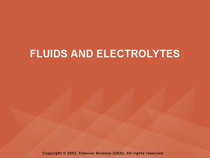 FLUIDS AND ELECTROLYTES 