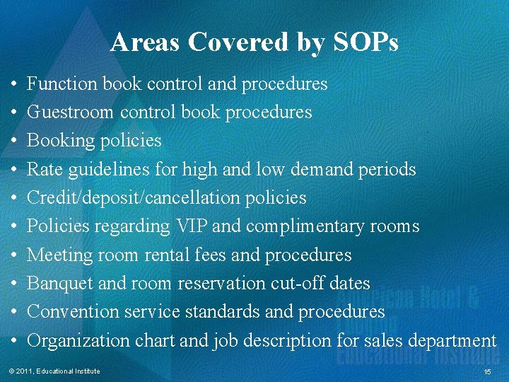 Areas Covered by SOPs • • • Function book control and procedures Guestroom control Areas Covered by SOPs • • • Function book control and procedures Guestroom control