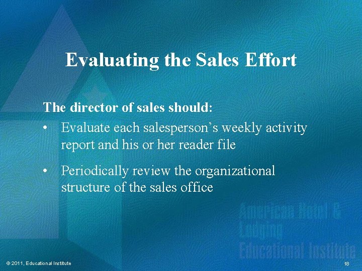 Evaluating the Sales Effort The director of sales should: • Evaluate each salesperson’s weekly Evaluating the Sales Effort The director of sales should: • Evaluate each salesperson’s weekly