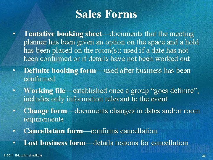 Sales Forms • Tentative booking sheet—documents that the meeting planner has been given an Sales Forms • Tentative booking sheet—documents that the meeting planner has been given an