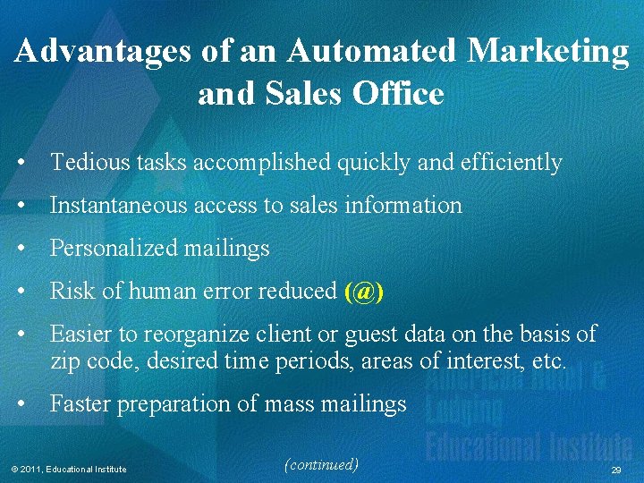 Advantages of an Automated Marketing and Sales Office • Tedious tasks accomplished quickly and Advantages of an Automated Marketing and Sales Office • Tedious tasks accomplished quickly and