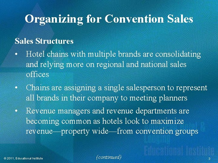 Organizing for Convention Sales Structures • Hotel chains with multiple brands are consolidating and Organizing for Convention Sales Structures • Hotel chains with multiple brands are consolidating and