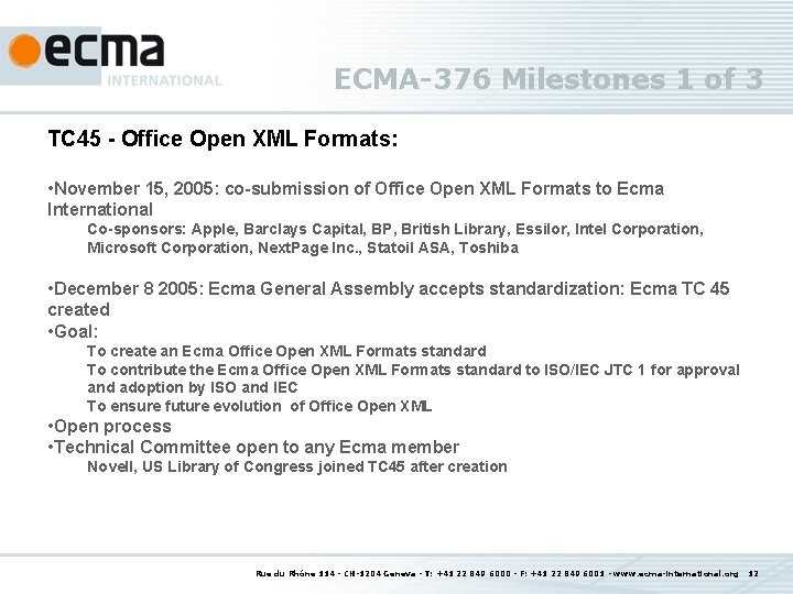 ECMA-376 Milestones 1 of 3 TC 45 - Office Open XML Formats: • November