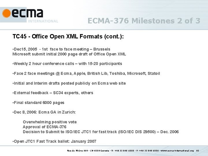 ECMA-376 Milestones 2 of 3 TC 45 - Office Open XML Formats (cont. ):