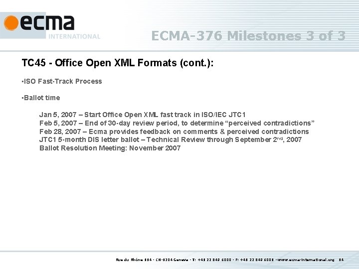 ECMA-376 Milestones 3 of 3 TC 45 - Office Open XML Formats (cont. ):