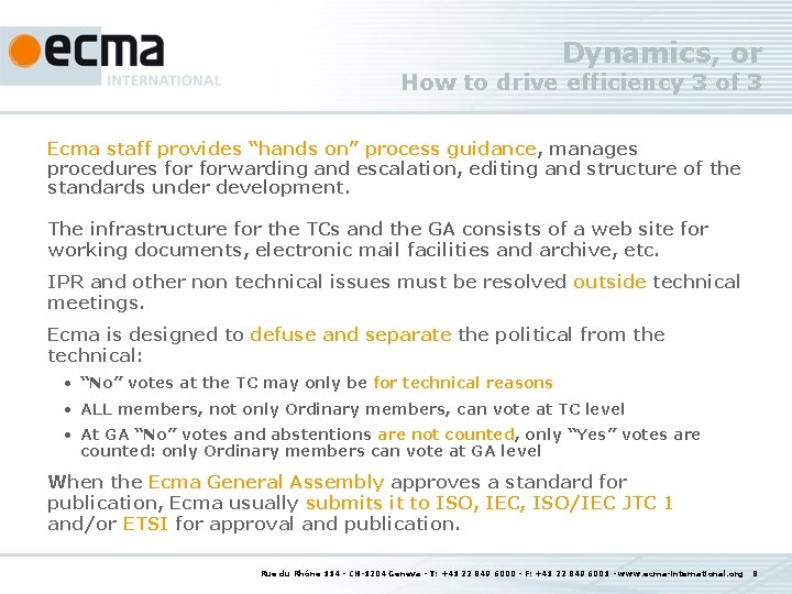 Dynamics, or How to drive efficiency 3 of 3 Ecma staff provides “hands on”