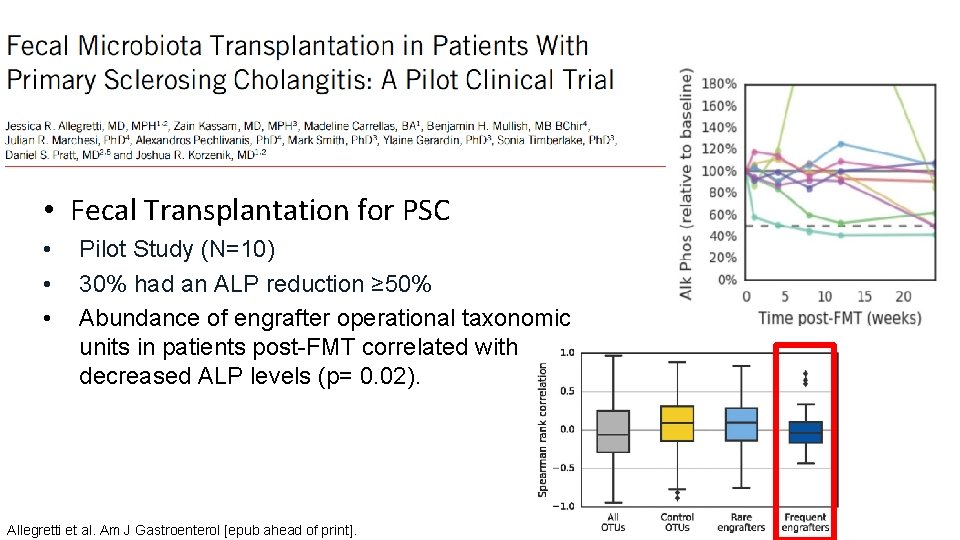  • Fecal Transplantation for PSC • • • Pilot Study (N=10) 30% had