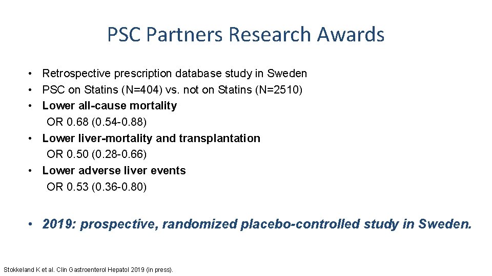 PSC Partners Research Awards • Retrospective prescription database study in Sweden • PSC on