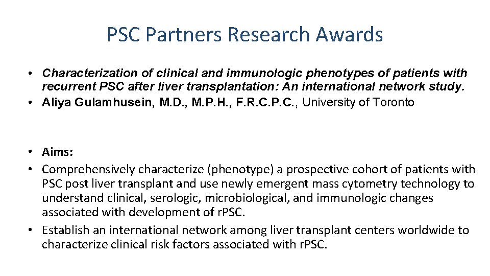 PSC Partners Research Awards • Characterization of clinical and immunologic phenotypes of patients with