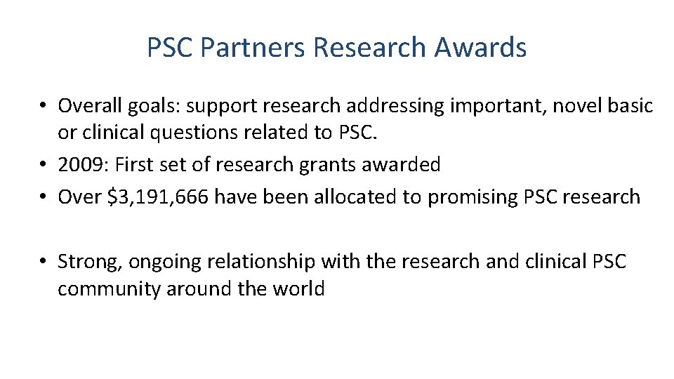 PSC Partners Research Awards • Overall goals: support research addressing important, novel basic or