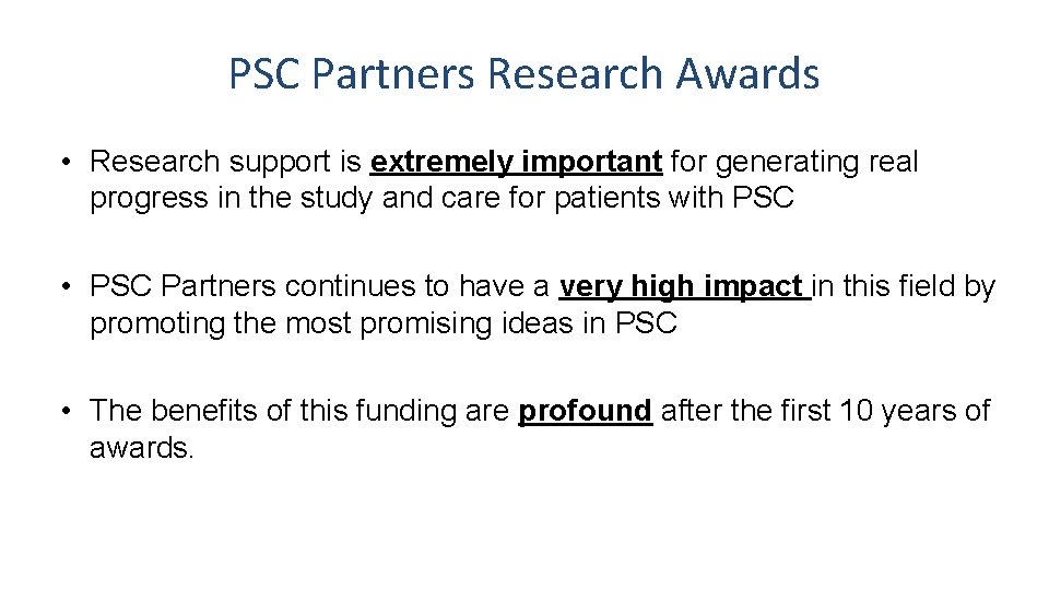 PSC Partners Research Awards • Research support is extremely important for generating real progress